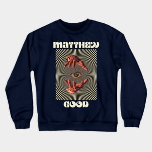 Hand Eyes Matthew Good Crewneck Sweatshirt